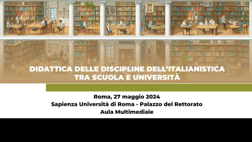 Giornata di studi &quot;Didattica delle discipline dell&#039;Italianistica, tra scuola e università&quot;