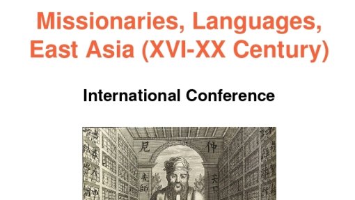 Convegno internazionale &quot;Missionaries, Languages, East Asia (XVI-XX Century)&quot;
