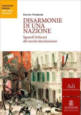 Disarmonie di una nazione. Sguardi letterari del secolo decimonono