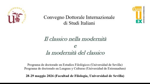 CfP Convegno Dottorale Internazionale di Studi Italiani "Il classico nella modernità e la modernità del classico" (Universidad de Sevilla e Universidad de Extremadura)