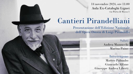 Cantieri Pirandelliani. Presentazione dell&#039;Edizione Nazionale dell&#039;Opera Omnia di Luigi Pirandello