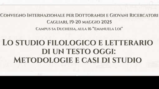 Convegno internazionale &quot;Lo studio filologico e letterario di un testo oggi: metodologie e casi di studio&quot;