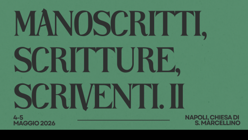 Cfp Convegno internazionale "Manoscritti, Scritture, Scriventi. Incontri di studio e ricerche in corso"