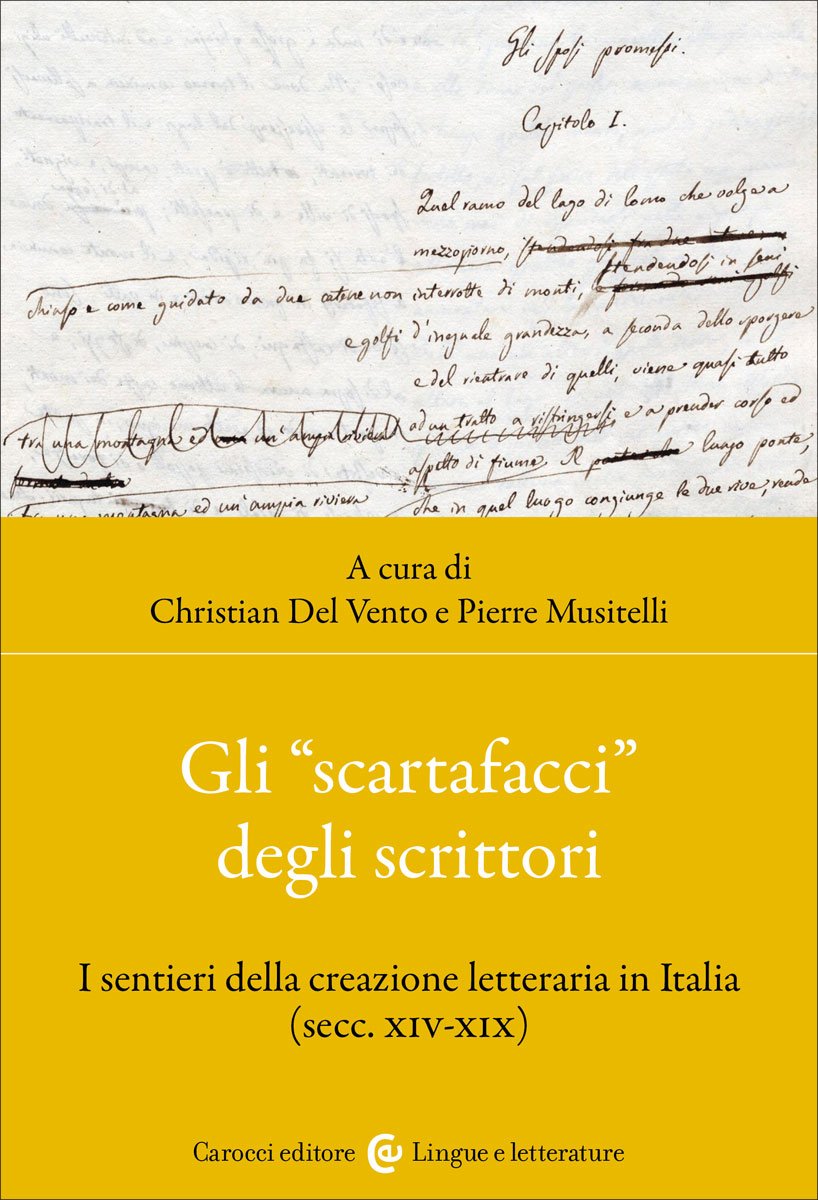 Presentazione di &quot;Gli scartafacci della creazione. I sentieri della creazione letteraria in Italia (secc. XIV-XIX)&quot;