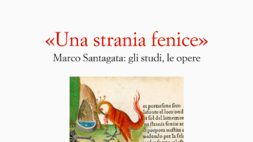 Presentazione di &quot;«Una strania fenice». Marco Santagata: gli studi, le opere&quot;