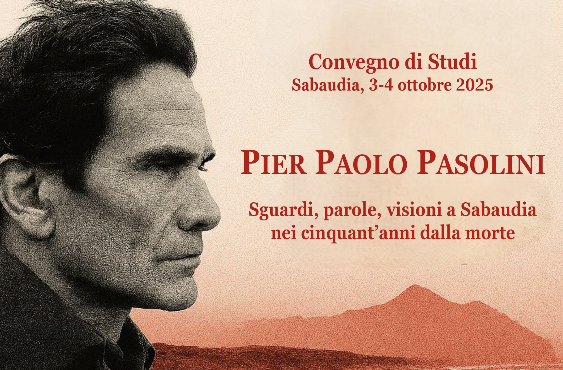 Convegno &quot;Pier Paolo Pasolini. Sguardi, parole, visioni a Sabaudia nei cinquant&#039;anni dalla morte&quot;