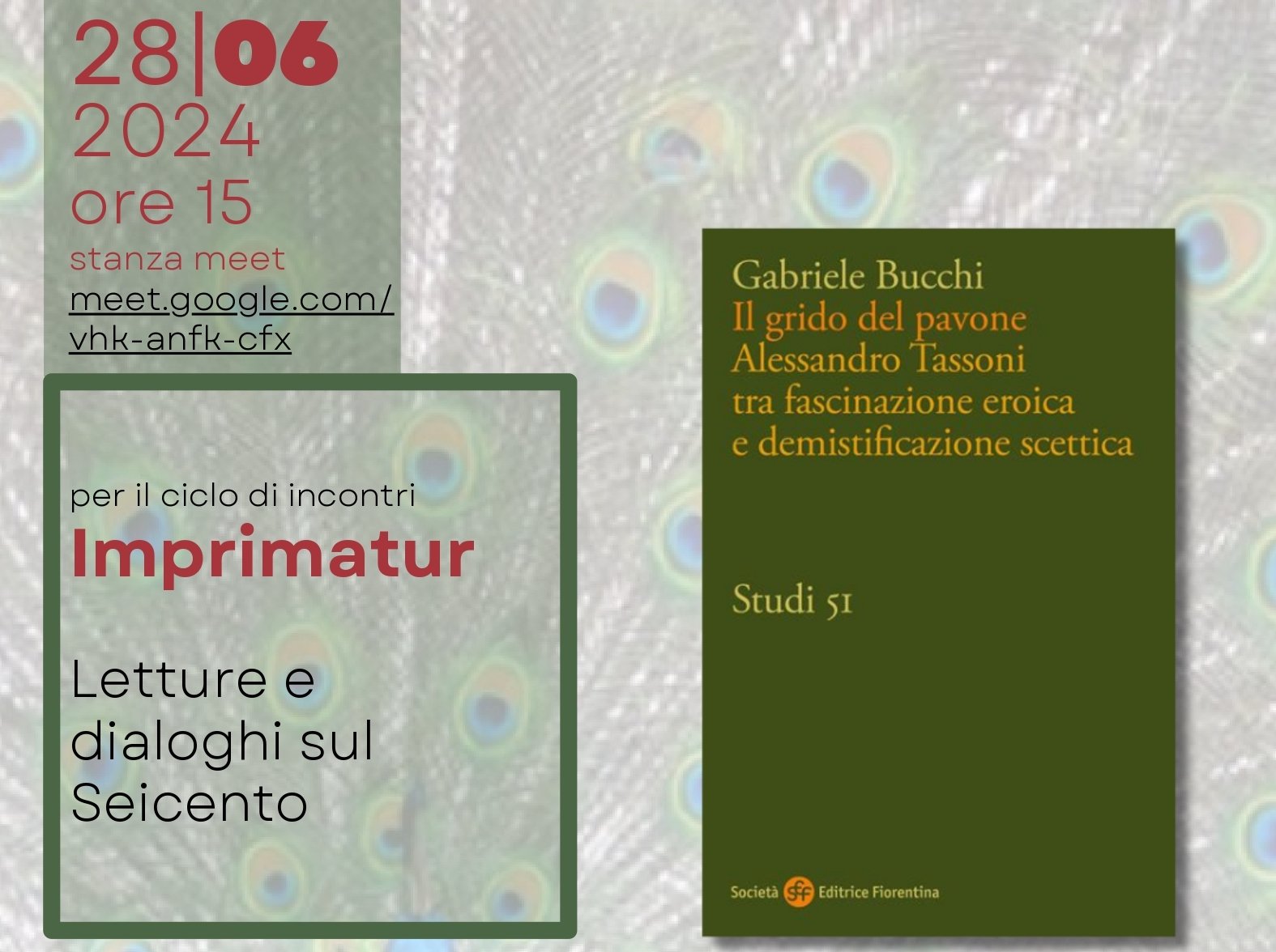 Ciclo di incontri &quot;Imprimatur&quot;: presentazione del volume di Gabriele Bucchi &quot;l grido del pavone. Alessandro Tassoni tra fascinazione eroica e demistificazione scettica&quot;