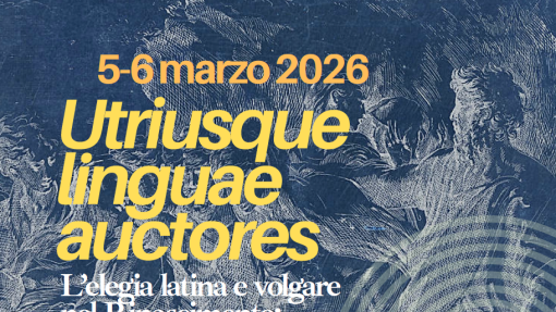 Convegno "Utriusque linguae auctores. L'elegia latina e volgare nel Rinascimento: Venezia Roma Napoli"