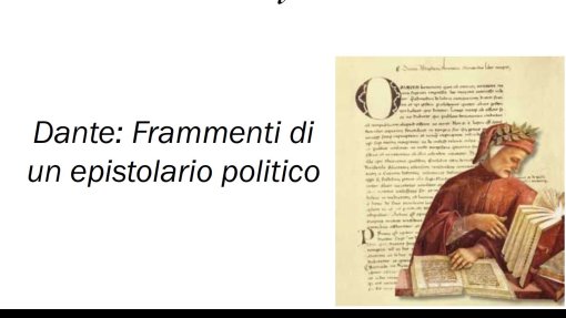 Seminario &quot;Dante: Frammenti di un epistolario politico&quot;