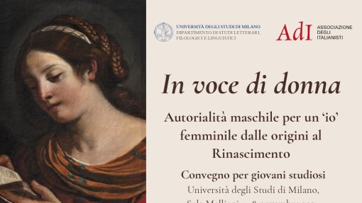 Convegno per giovani studiosi: &quot;In voce di donna. Autorialità maschile per un &#039;io&#039; femminile dalle origini al Rinascimento&quot;