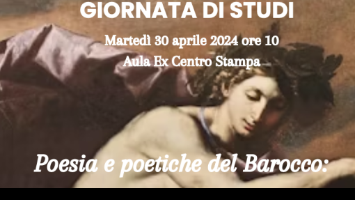 Giornata di studi &quot;Poesia e poetiche del Barocco: lirica, poemi, teatro in versi e musica&quot;