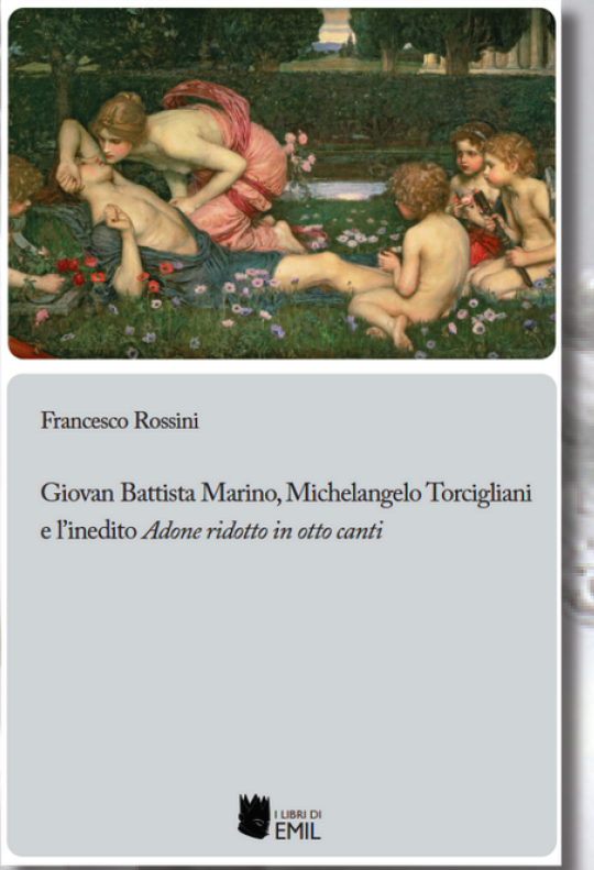 Presentazione di &quot;Giovan Battista Marino, Michelangelo Torcigliani e l&#039;inedito Adone ridotto in otto canti&quot;
