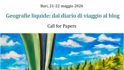 Cfp per il Convegno &quot;Geografie liquide: dal diario di viaggio al blog&quot;