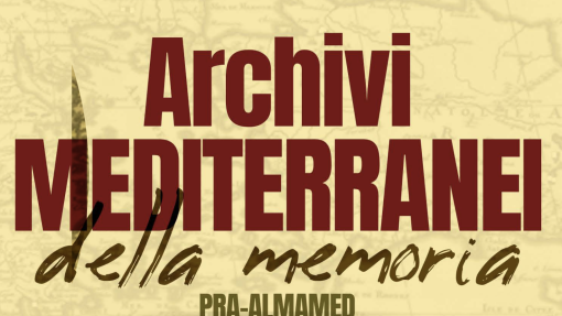 Convegno &quot;Archivi Mediterranei della memoria&quot;