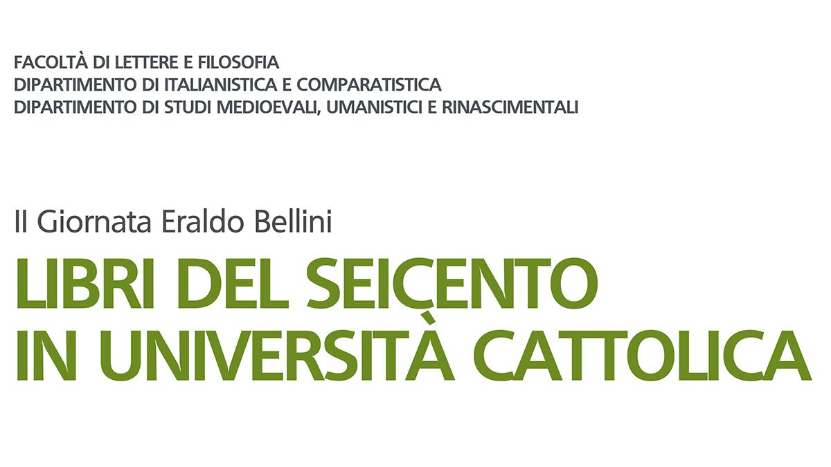 II Giornata Eraldo Bellini. LIBRI DEL SEICENTO IN UNIVERSITÀ CATTOLICA