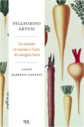 La scienza in cucina e l&#039;arte di mangiar bene