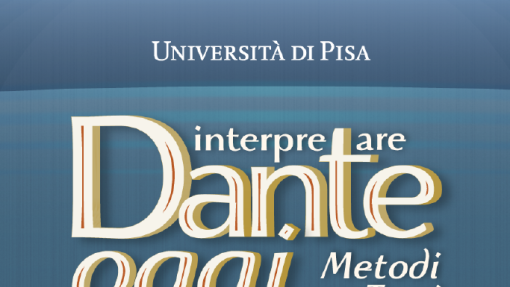 Convegno internazionale "Interpretare Dante oggi: Metodi, Temi, Prospettive"