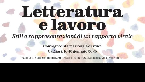 Convegno internazionale di studi &quot;Letteratura e lavoro Stili e rappresentazioni di un rapporto vitale&quot;