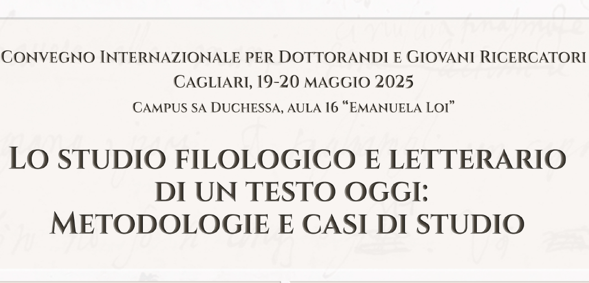 Convegno internazionale &quot;Lo studio filologico e letterario di un testo oggi: metodologie e casi di studio&quot;