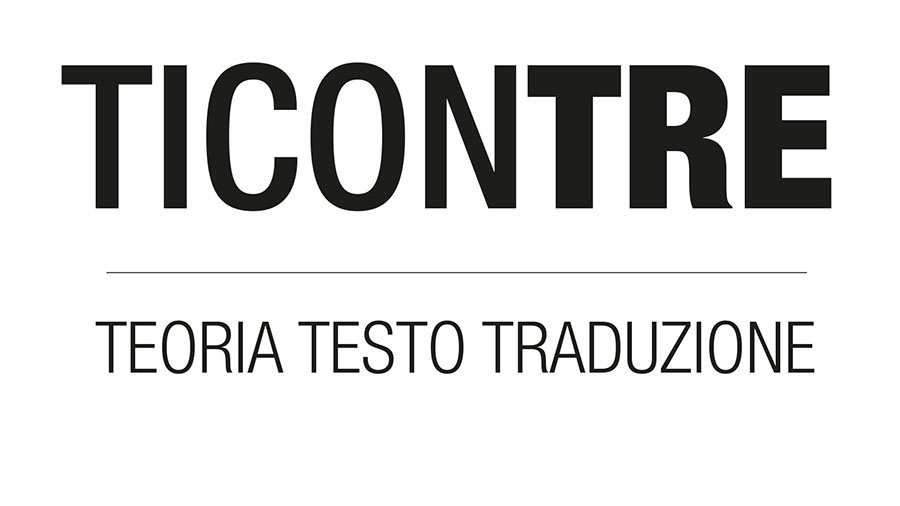 CFP per la rivista &quot;Ticontre. Teoria Testo Traduzione&quot; (n° 02/2022)