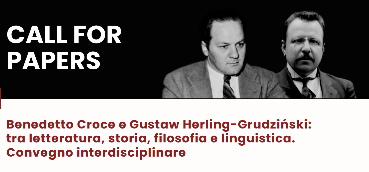 Cfp Convegno internazionale &quot;Benedetto Croce e Gustaw Herling-Grudziński: tra letteratura, storia, filosofia e linguistica&quot;