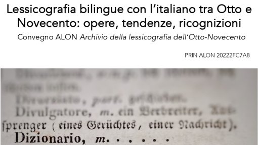 Convegno &quot;Lessicografia bilingue con l&#039;italiano tra Otto e Novecento: opere, tendenze, ricognizioni&quot;