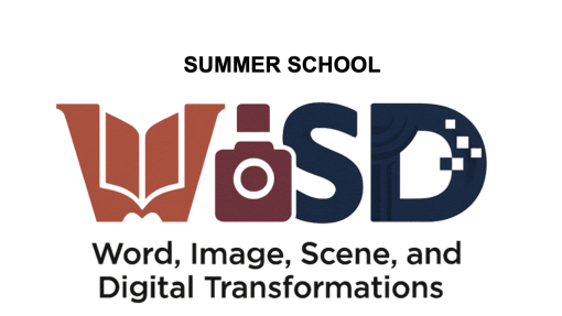 International Summer School WISD: Word, Image, Scene and Digital transformations