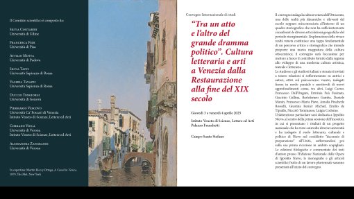 Convegno Internazionale di studi: «&quot;Tra un atto e l&#039;altro del grande dramma politico&quot;. Cultura letteraria e arti a Venezia dalla Restaurazione alla fine del XIX secolo»