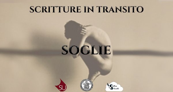 Seminario &quot;Scritture in transito&quot; 2023: &quot;Soglie&quot;