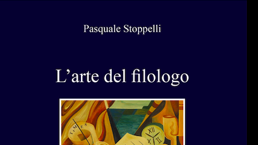 Presentazione di &quot;L&#039;arte del filologo&quot;