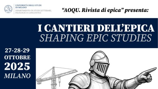«AOQU. Rivista di epica» presenta: &quot;I cantieri dell&#039;epica. Shaping Epic Studies&quot;