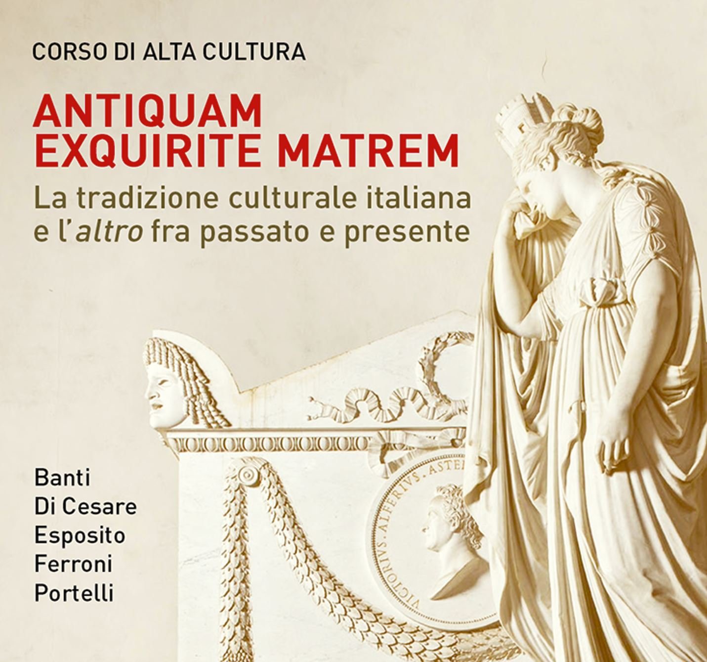 Corso di alta cultura &quot;Antiquam Exquirite Matrem&quot;. La tradizione culturale italiana e l&#039;altro fra passato e presente