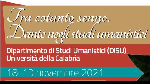Convegno &quot;Tra cotanto senno. Dante negli studi umanistici&quot;