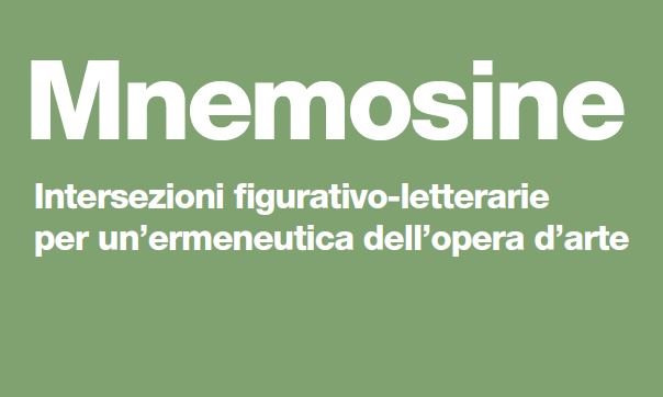 Convegno &quot;Mnemosine. Intersezioni figurativo-letterarie per un&#039;ermeneutica dell&#039;opera d&#039;arte&quot;