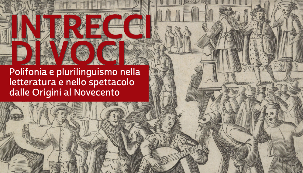 Convegno Dottorale &quot;Intrecci di voci. Polifonia e plurilinguismo nella letteratura e nello spettacolo dalle Origini al Novecento&quot;