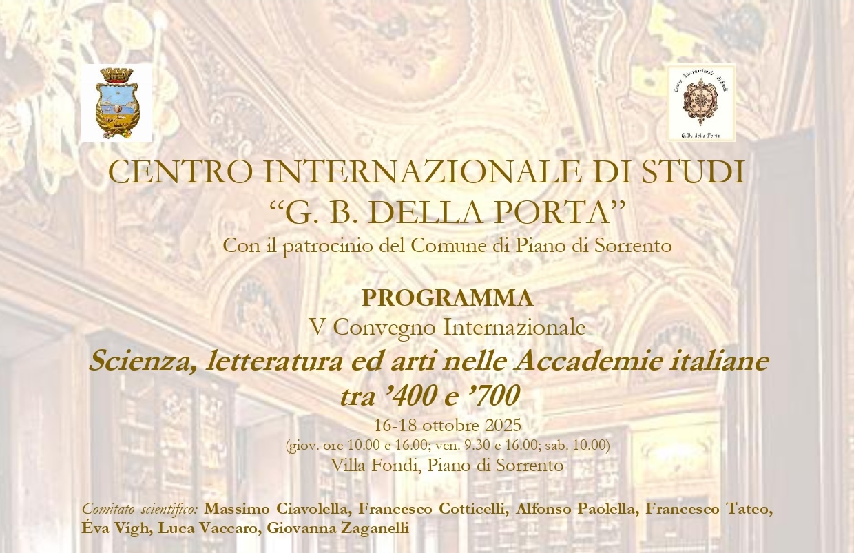 V Convegno Internazionale: &quot;Scienza, letteratura ed arti nelle Accademie italiane tra ’400 e ’700&quot;