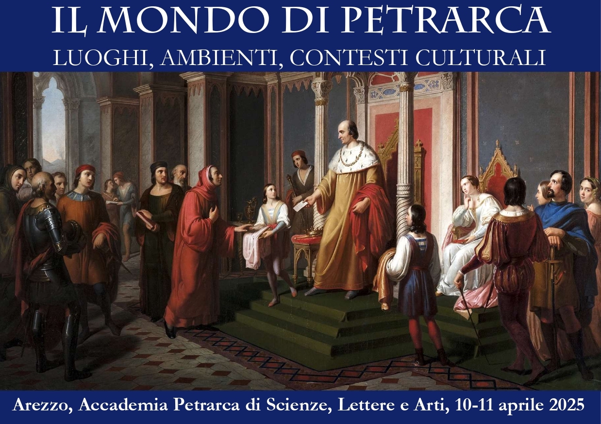 Convegno &quot;Il mondo di Petrarca: luoghi, ambienti, contesti culturali&quot;